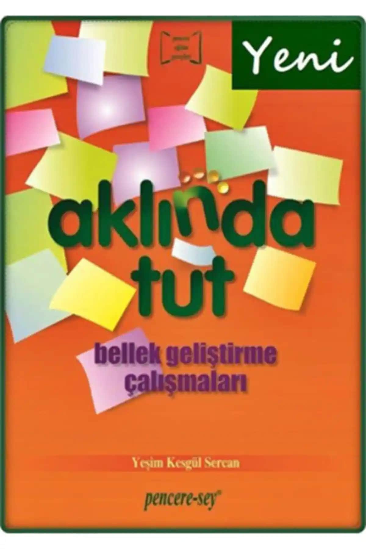 Aklında Tut: 6-9 Yaş Çocuklar İçin Bellek ve Dikkat Geliştirme Kitabı