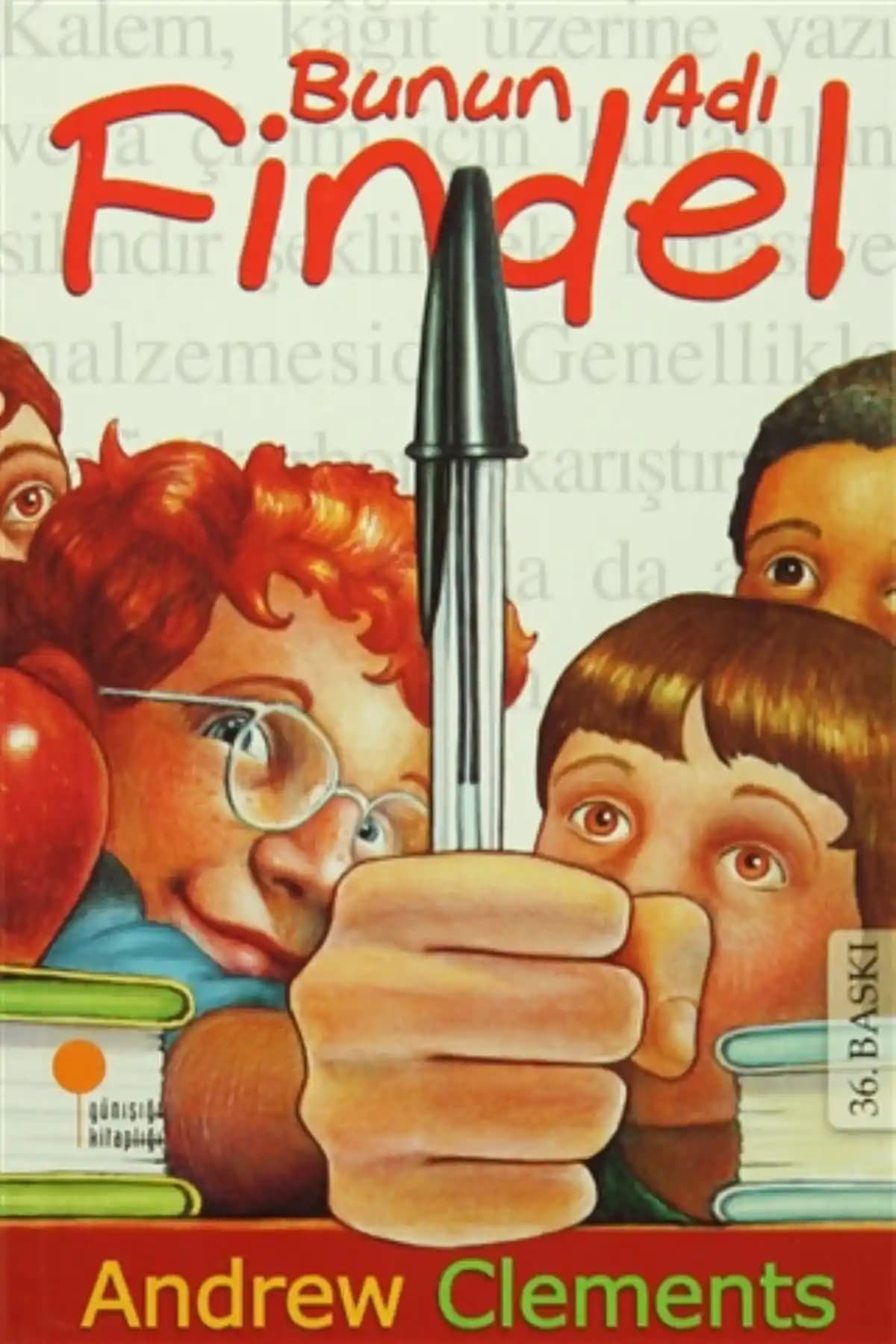 Andrew Clements'in 'Bunun A<dı> Findel' Romanı Çocukların Hayal Gücünü ve Yaratıcılığını Geliştirir