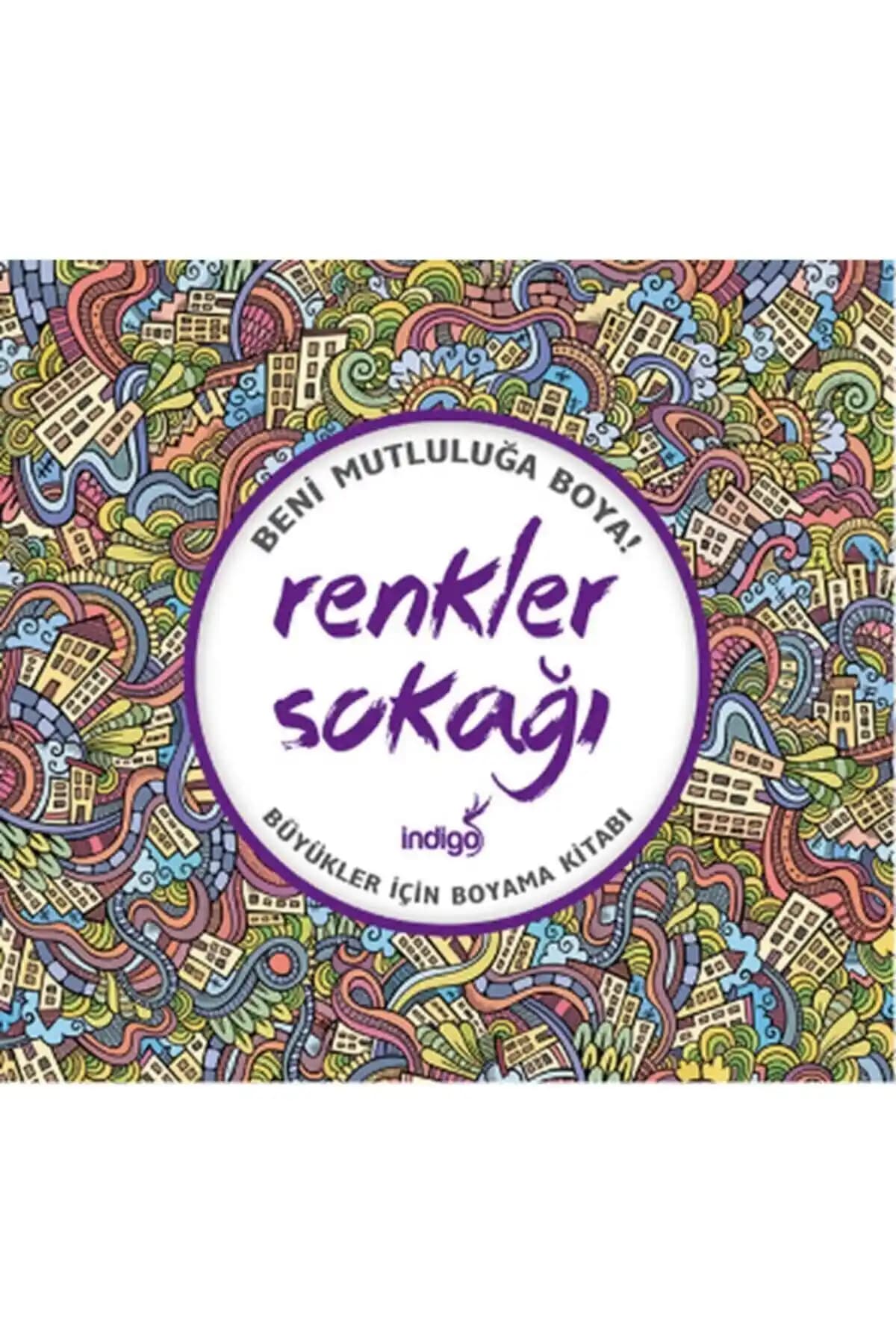 İndigo Kitap Renkler Sokağı: Yetişkinler İçin Çekici ve Kaliteli Boyama Kitabı