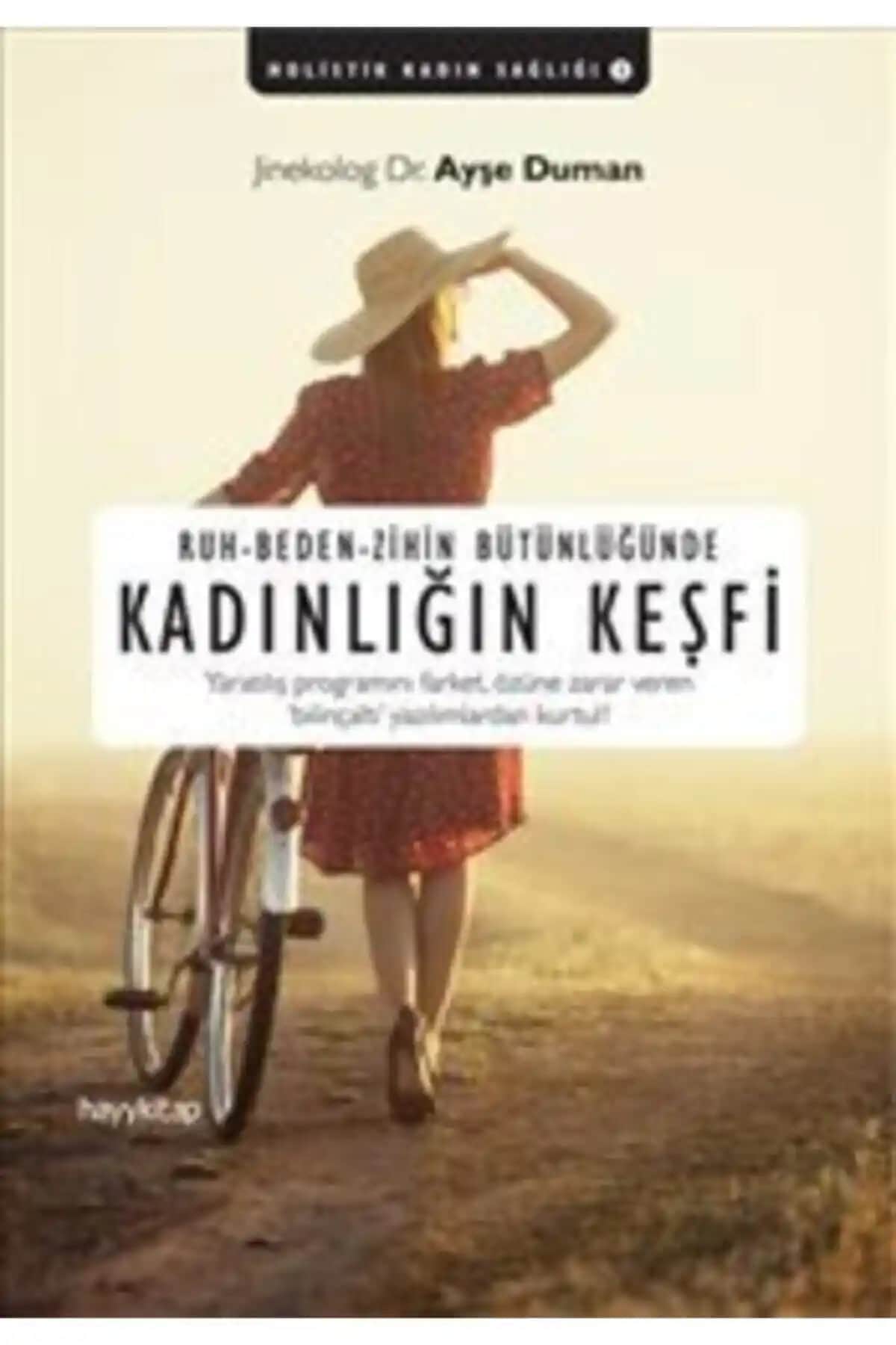 Ruh-beden-zihin Bütünlüğünde Kadınlığın Keşfi: Kadınların Kendini Anlama ve Güçlenme Rehberi