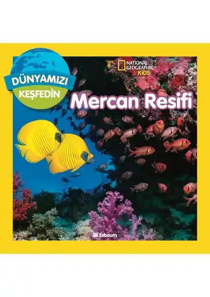 Mercan Resifleri ve Deniz Canlıları: Çocuklar İçin Eğitici ve Renkli Doğa Kitabı