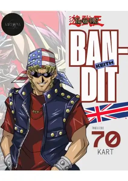 Kartopia Yu-Gi-Oh! Bandit Keith İngilizce Kart Destesi 70 Kartlık Koleksiyon ve Oyun İçin Uygun