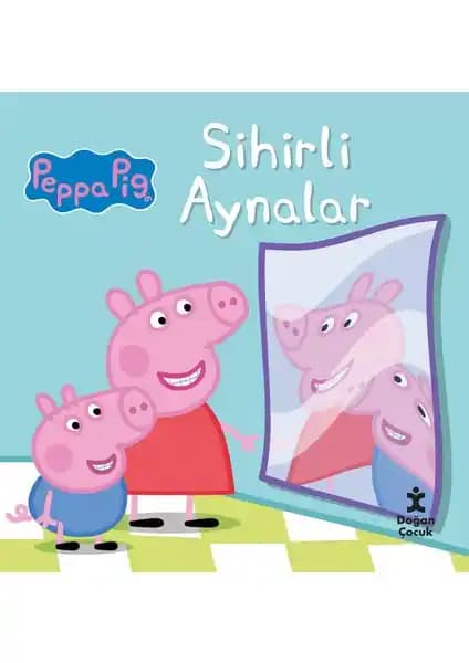 Peppa Pig Sihirli Aynalar: Eğlenceli ve Öğretici Çocuk Oyuncağı Özellikleri ve Faydaları