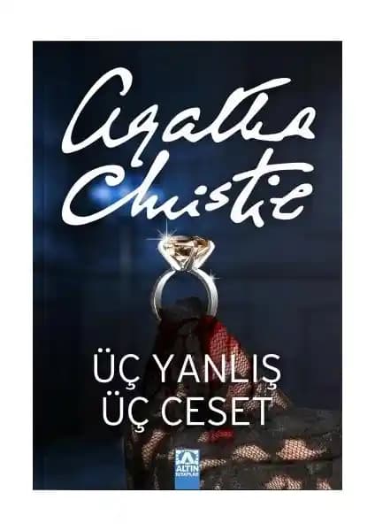 Agatha Christie’nin Üç Yanlış Üç Ceset Romanı: Polisiye ve Gizem Dolu Bir Okuma Deneyimi
