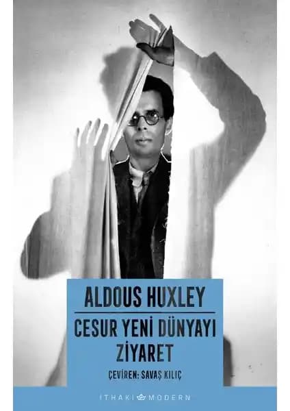 Aldous Huxley'nin Cesur Yeni Dünyayı Ziyaret Eseri Üzerine Analiz ve Değerlendirme