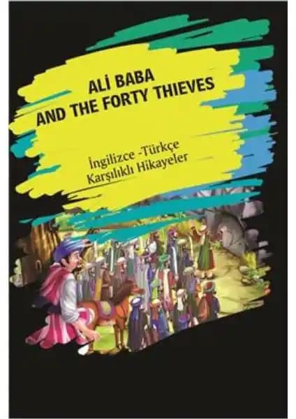 Ali Baba ve Kırk Haramiler İki Dilde Hikaye Kitabı - Eğitim ve Koleksiyon Değeri