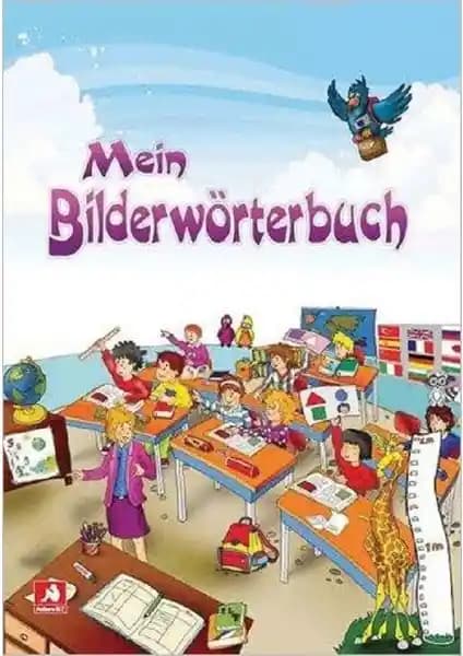 Ankara Elt Mein Bilderwörtebuch: 3. Sınıf Öğrencileri İçin Renkli ve Eğlenceli Almanca Sözlük Kitabı