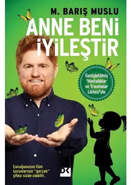 Anne Beni İyileştir: NeuroFormat Sistemiyle Çocuklarda Psikolojik ve Fiziksel Sorunların Çözümü