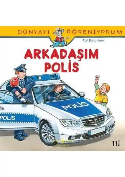 Arkadaşım Polis: Çocuklar İçin Hem Öğretici Hem Eğlenceli Bir Hikaye Kitabı