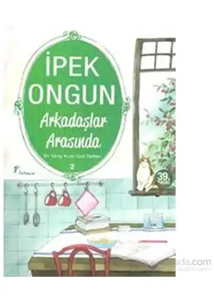 Arkadaşlar Arasında - Bir Genç Kızın Gizli Defteri 2 Kitabı İncelemesi ve Temel Bilgileri