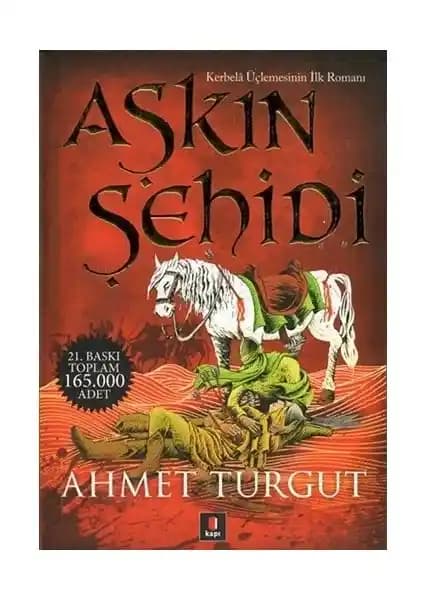 Aşkın Şehidi: Kerbela Olayını Anlatan Derin ve Duygusal Roman Özeti