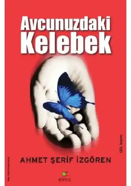 Avcunuzdaki Kelebek Kitabı: İçsel Huzur ve Motivasyon Arayanlar İçin Rehberlik