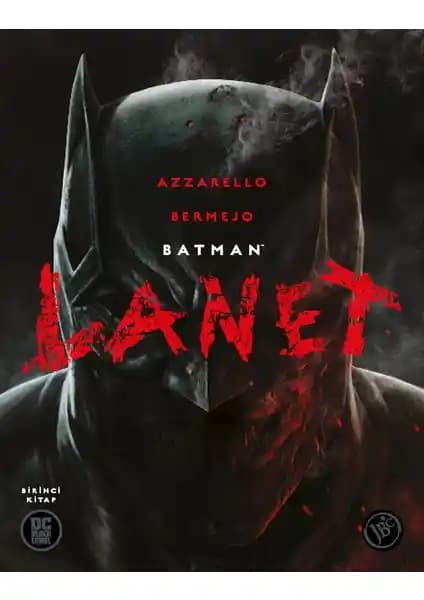 Batman Lanet Birinci Kitap Brian Azzarello'nun psikolojik ve gizemli hikayesiyle dikkat çekiyor