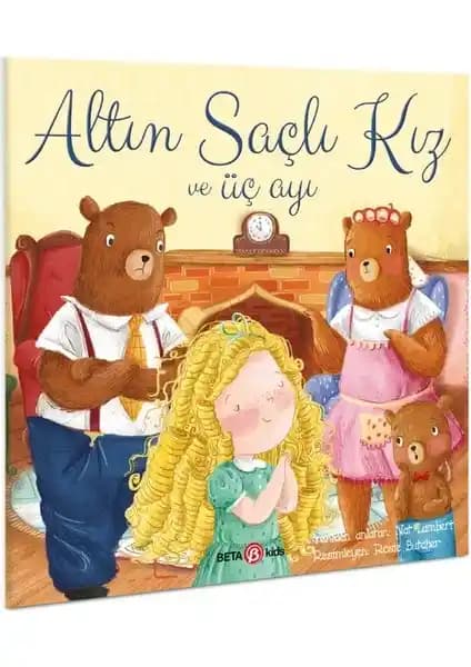 Beta Kids Altın Saçlı Kız ve Üç Ayı Çocuk Masal Kitabı 24 Sayfa Eğitici ve Renkli İçerik