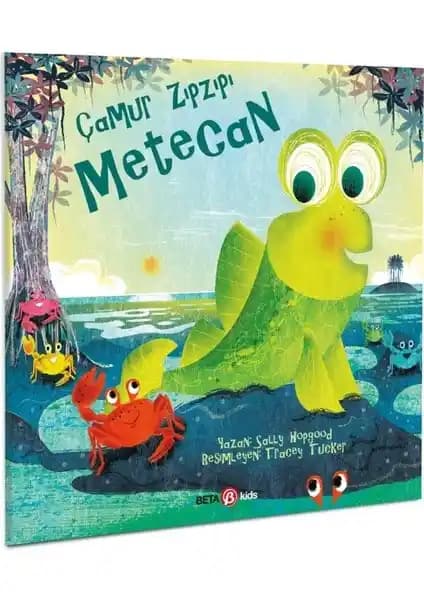 Beta Kids Çamur Zıpzıpı Metecan: Renkli ve Eğlenceli Hikaye Kitabı Çocuklar İçin