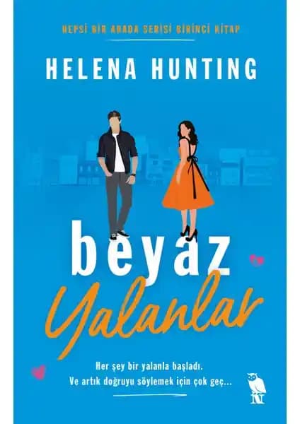 Beyaz Yalanlar Helena Hunting'in Duygusal ve Romantik Hikayesi Alaska'da Geçen Bir Roman