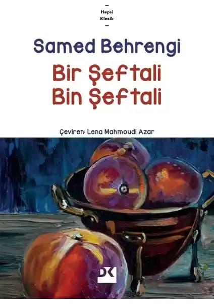 Bir Şeftali Bin Şeftali: Samed Behrengi'nin Eğitici ve Düşündürücü Çocuk Hikayesi