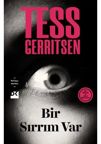 Bir Sırrım Var Romanı: Tess Gerritsen'in Polisiye ve Gerilim Dolup Duran Eseri