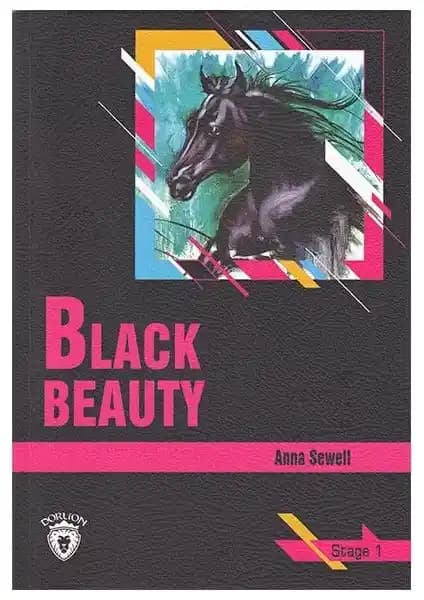 Black Beauty Stage 1: İngilizce Hayvan Hikayesi Kitabı Gelişmiş Okuyucular İçin