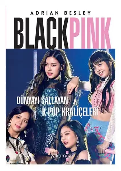 Blackpink ve Adrian Besley: K-Pop Fenomeni Üzerine Kapsamlı Bir Türkçe İnceleme