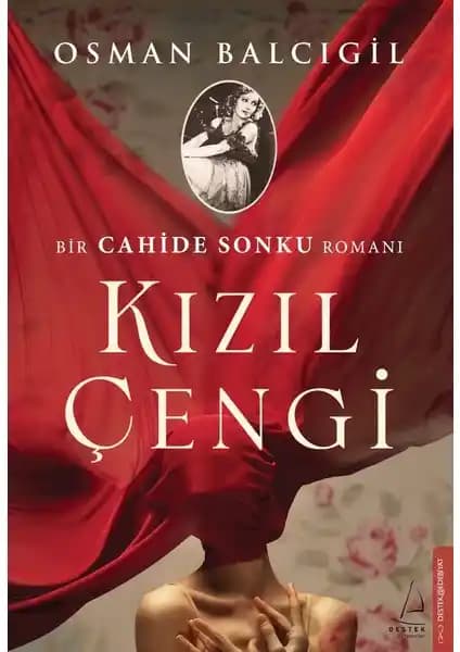 Cahide Sonku'nun Hayatı ve Türk Sanat Dünyasındaki Yeri Osman Balcıgil'in Kızıl Çengi Eseriyle