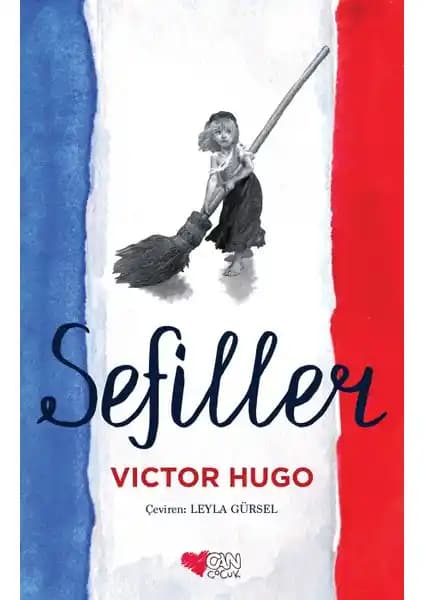 Can Çocuk Sefiller Victor Hugo'nun Klasik Eseri Çocuklara Uygun Versiyonu