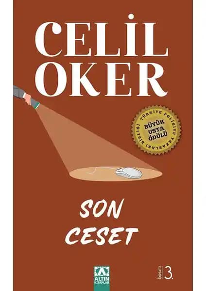 Celil Oker'in Son Ceset Eseri: Polisiye ve Gizem Dolu Bir Roman İncelemesi