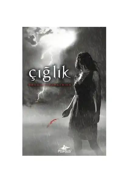 Çığlık: Becca Fitzpatrick'in Gizemli ve Aşk Dolu Fantastik Romanı Türkçe Basım