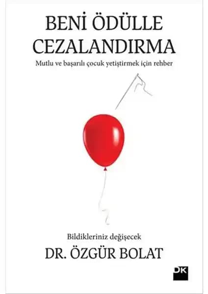 Çocuk Eğitiminde Yeni Yaklaşımlar: Ödül ve Ceza Yerine Güven ve Sevgi Temelli Yaklaşımlar