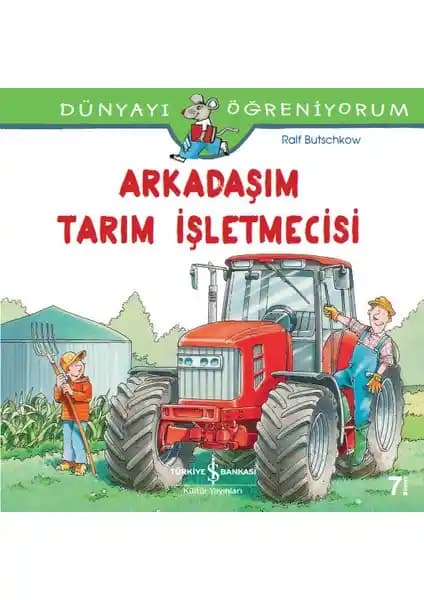 Çocuklar İçin Tarım ve Hayvancılığı Anlatan Eğitici Kitap: Arkadaşım Tarım İşletmecisi
