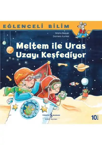 Çocuklar İçin Uzay Bilimini Öğreten Eğlenceli ve Öğretici Kitap: Meltem ile Uras Uzayı Keşfedi<yor>