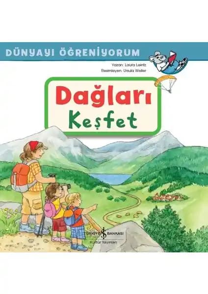 Dağları Keşfet, Dünyayı Öğreniyorum: Çocuklar İçin Eğitici Doğa Kitabı