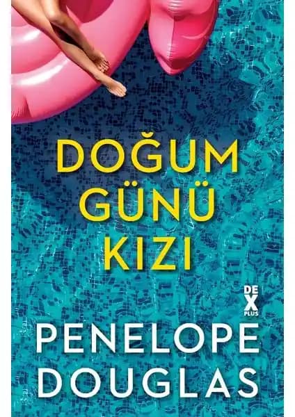 Dex Plus Doğum Günü Kızı Penelope Douglas Romanı Türkçe Baskısı İnceleme ve Değerlendirme