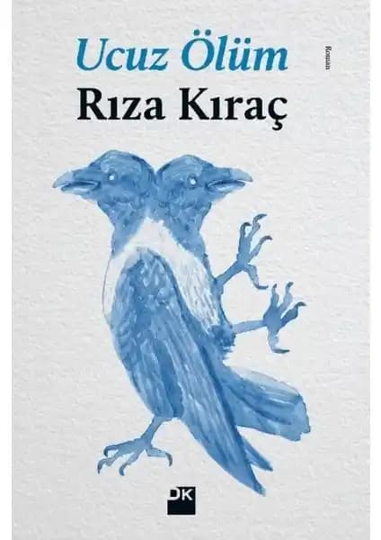 Doğan Kitap Ucuz Ölüm Polisiye Romanı Rıza Kıraç'tan Derinlikli ve Gerilim Dolu Bir Hikaye