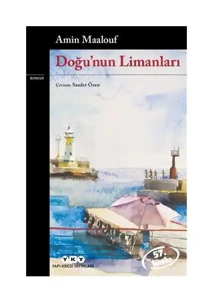 Doğu'nun Limanları: Osmanlı Dönemi ve İnsan Hikâyelerini Anlatan Tarihsel Roman