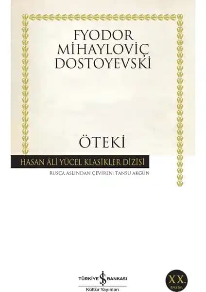 Dostoyevski'nin 'Öteki' Romanı Üzerine Derinlemesine Edebiyat Analizi ve İnceleme