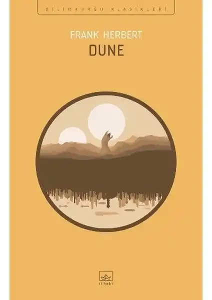 Dune - Frank Herbert’in Bilimkurgu Klasiği: Politik, Ekoloji ve Dini Temalarla Dolu Bir Eser