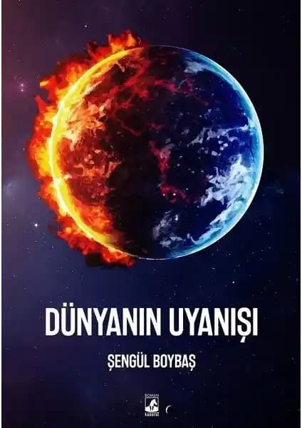 Dünyanın Uyanışı: Şengül Boybaş’ın Tarih ve İçsel Yolculuk Temalı Romanı
