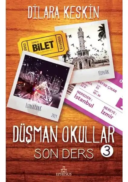 Düşman Okullar 3 - Son Ders Romanı: Kader, Dostluk ve Aşk Temalarını İşleyen Etkileyici Bir Türkçe Kitap