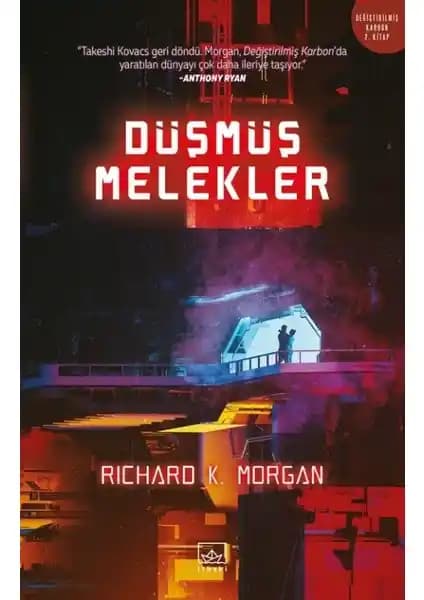 Düşmüş Melekler: Richard K. Morgan’ın Siberpunk ve Bilimkurgu Temalı Distopik Romanı