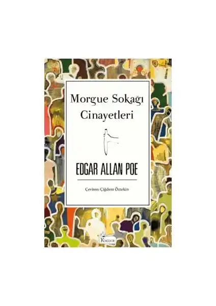 Edgar Allan Poe'nun Morgue Sokağı Cinayetleri Eseri: Dedektiflik ve Gizem Dolu Bir Edebiyat Klasiği