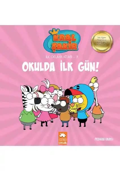 Eksik Parça Çocuk Kral Şakir İlk Okuma Kitabı 9: Okulda İlk Gün Eğlenceli ve Pedagog Onaylı