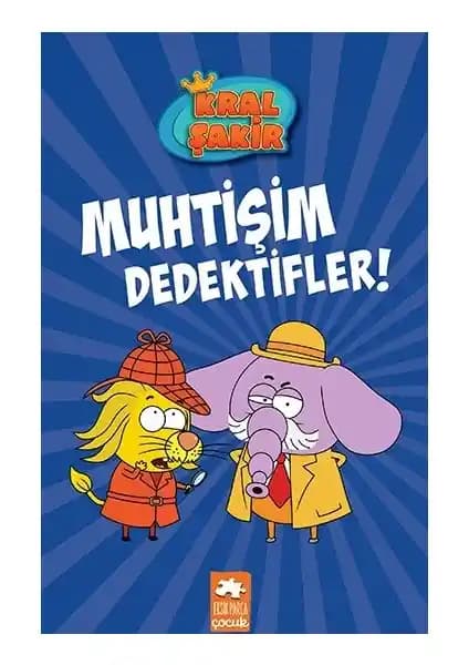 Eksik Parça Çocuk Kral Şakir: Muhtişim Dedektifler Ciltli Çocuk Kitabı (7-12 Yaş)