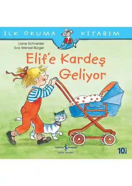 Elif'e Kardeş Geli<yor> - İlk Okuma Kitabım: Çocuklar İçin Eğitici ve Eğlenceli Bir Hikaye