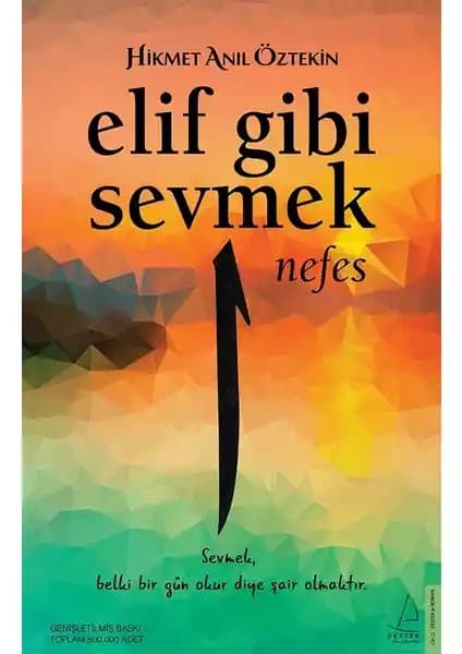 Elif Gibi Sevmek Nefes: Hikmet Anıl Öztekin'in Duygusal ve Derin Anlamlar İçeren Eseri