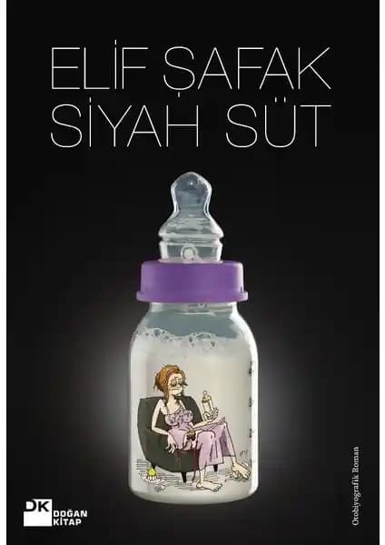 Elif Şafak'ın Siyah Süt Eseri Kadınlık ve İçsel Dönüşüm Üzerine Analiz