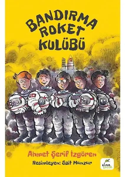 Elma Çocuk Bandı Rma Roket Kulübü: İlham Veren Bir Çocuk Romanı