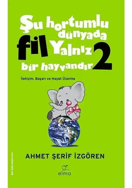 Elma Yayınevi'nin En Çok Satan Kitabı: Hayata Dair Düşündüren ve Güldüren Bir Eser