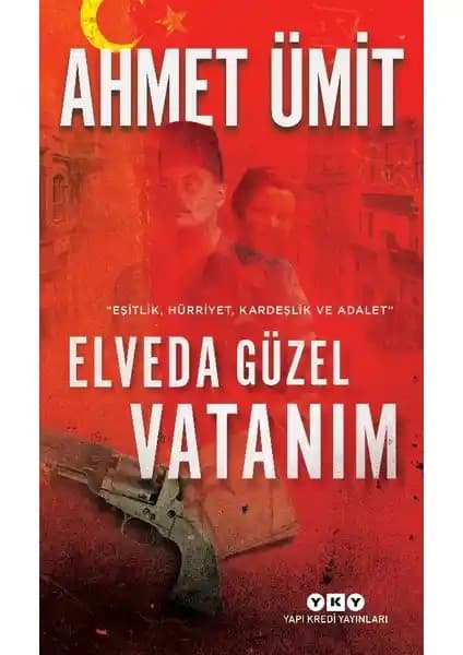 Elveda Güzel Vatanım Romanı: Osmanlı Son Dönemi ve Cumhuriyet İlk Yıllarını Anlatan Tarihsel Eser