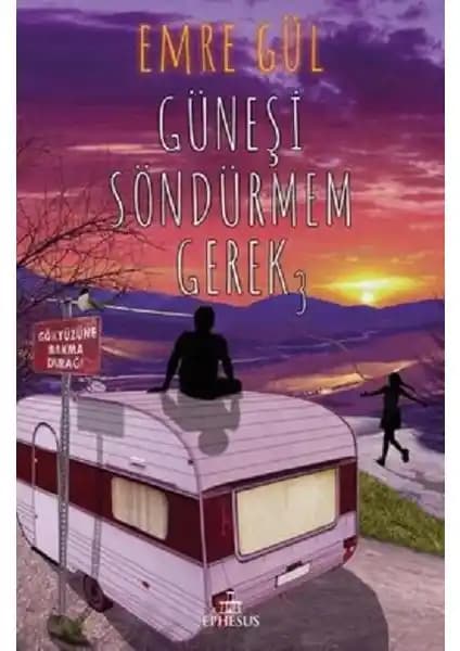Emre Gül’ün Güneşi Söndürmem Gerek - 3 Romanının Temaları ve Edebi Özellikleri